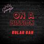 On A Mission (Explicit)