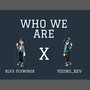 Who We Are (feat. Young_$ev) [Explicit]