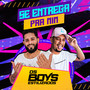 Se Entrega pra Mim (Explicit)