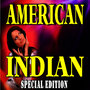 American Indian (Special Edition)