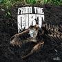 From The Dirt (Explicit)