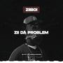 ZII DA PROBLEM (Explicit)