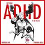 ADHD (feat. Piirahna Beatz)