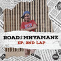 ROAD TO MNYAMANE EP: 2ND LAP (Explicit)