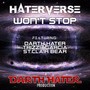 Won't Stop (feat. Darth Hater, Trizzy Garcia & St.Clair Bear) (Explicit)