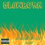 SlowBurn (feat. RDOG) [Explicit]