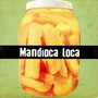 Mandioca Loca