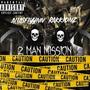 2 Man Mission (feat. AliasFlyYnn & Rakkionz) [Explicit]