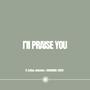 I'll Praise You (feat. Esther Johnston)