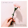 Loneliness Is a Beautiful Thing (Explicit)