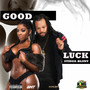 Good Luck (Explicit)