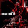 Come Off It (Explicit)