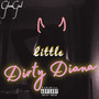 Little Dirty Diana (Explicit)