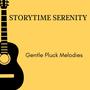 Storytime Serenity - Gentle Pluck Melodies