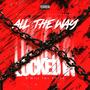 All The Way Locked In (Explicit)