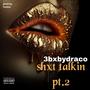 Shxt talkin Pt. 2 (Explicit)