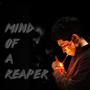 Mind Of A Reaper (Explicit)