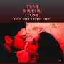 Tumi Shudhu Tumi (For Tiktok)