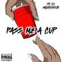 Pass Me a Cup (feat. ImChrisRob) [Explicit]