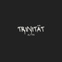 Trinität (Explicit)