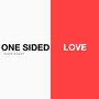 One Sided Love