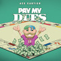 Pay My Dues (Explicit)