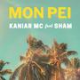 Mon Pei (feat. Kaniar Mc & Shvm)