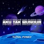 AKU TAK MUNDUR (DJ)