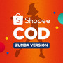 Shopee COD (Zumba Version)