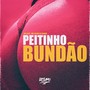 PEITINHO BUNDÃO (Explicit)