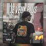 Je veux Plus (Explicit)