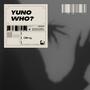 Yuno Who? (Explicit)