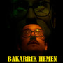 BAKARRIK HEMEN