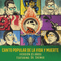 Canto Popular de la Vida y Muerte (Versión 25 Años)