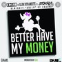 ***** Better Have My Money (Explicit)