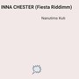 Inna Chester (Fiesta Riddimm) [Explicit]