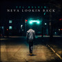 Neva Lookin Back (Explicit)