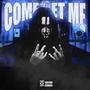 COME GET ME (Explicit)