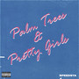 Palm Trees & Pretty Girls (Explicit)