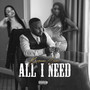 All I Need (Explicit)