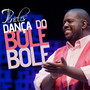 Dança do Bole, Bole - Single