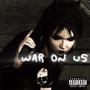 War On Us (Explicit)