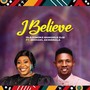 I Believe (feat. Michael Akingbala)