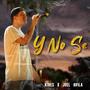 Y no se (feat. Joel Avila)