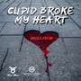 Cupid Broke My Heart