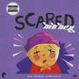 Scared $$$ (feat. SkamLikelyEazo) [Explicit]