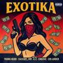 Exotika (feat. EmeuVe, Young nerd, K C & Cri-ander) [Explicit]