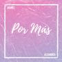 Por Más (feat. Alejandrea)