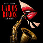 Labios Rojos (En Vivo)