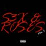 S3X & R0SËS VOL. 1 (Explicit)